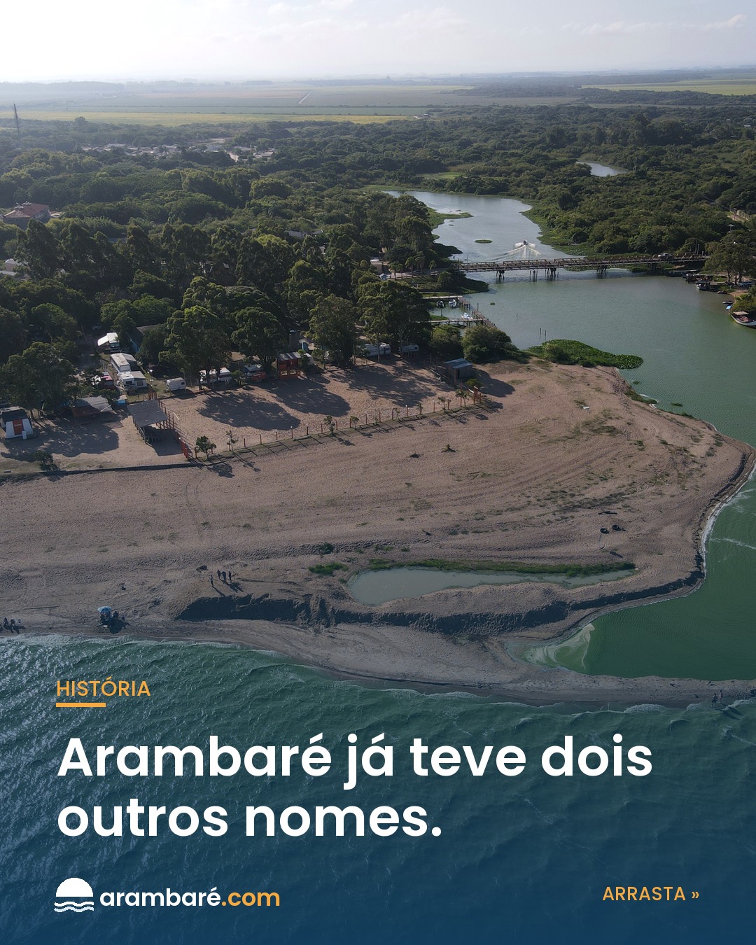Antes de ser Arambaré, esse lugar teve outros dois nomes. Até 1938, era só Barra do Velhac